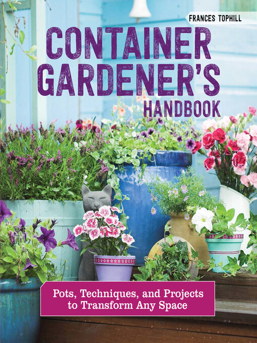 Title details for Container Gardener's Handbook by Frances Tophill - Available